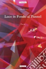 Luce in fondo al tunnel libro