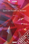 Luce in fondo al tunnel libro