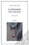 La ragazza del banco libro di Pistidda Bruno