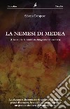 La nemesi di medea. (Una storia femminista lunga mezzo secolo) libro