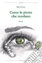 Come le pietre che rotolano