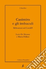 Casimiro e gli imbaculi. Riflessioni sul Covid19