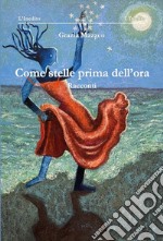 Come stelle prima dell'ora