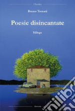 Poesie disincantate