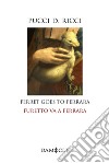 Furetto va a Ferrara. Ediz. italiana e inglese libro