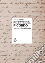 Futura Memoria. Ricette del ricordo libro