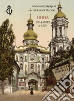 Un amore a Kiev. Ediz. illustrata libro