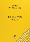 Pierre-Paul Rubens. Ediz. multilingue libro di Verhaeren Émile