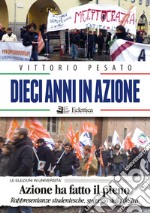 Dieci anni in azione libro