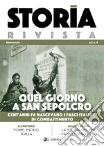 Storia Rivista (2019). Vol. 4: Quel giorno a san sepolcro. Cent'anni fa nascevano i fasci italiani di combattimento