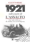 Il 1921 sulle pagine de L'Assalto. Giornale del Fascio di combattimento bolognese libro