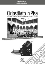 Ciclostilato in Pisa. La comunicazione volante dei movimenti del Sessantotto a Pisa libro