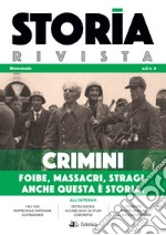 Storia Rivista (2020). Vol. 8: Crimini. Foibe, massacri, stragi. Anche questa è storia libro