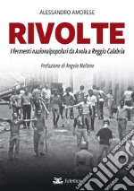 Rivolte. I fermenti nazionalpopolari da Avola a Reggio Calabria libro