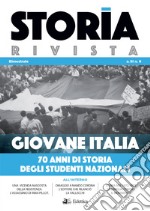 Storia Rivista (2020). Vol. 9: Giovane Italia. 70 anni di storia degli studenti nazionali libro