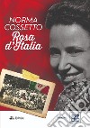 Norma Cossetto. Rosa d'Italia libro