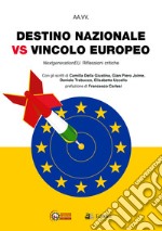 Destino nazionale vs vincolo europeo. Next generation EU. Riflessioni critiche libro