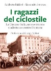 I ragazzi del ciclostile. La Giovane Italia, un movimento studentesco contro il sistema libro