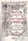 Cucina di strettissimo magro. Senza carne, uova e latticini composta a comodo del pubblico per S.D. dei minimi di S. Francesci si Paola libro