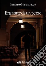 Era notte da un pezzo libro