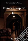 Era notte da un pezzo libro