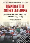 Quando a Todi ardeva la Fiamma. Uomini e storia del Movimento Sociale tuderte dal 1947 al 1995 libro