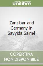 Zanzibar and Germany in Sayyida Salmé