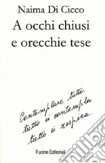 A occhi chiusi e orecchie tese