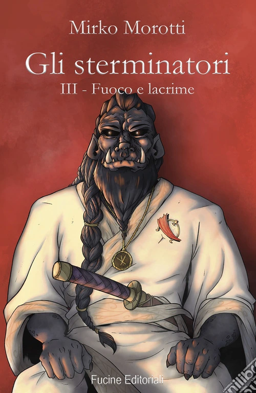 Fuoco e lacrime. Gli sterminatori. Vol. 3