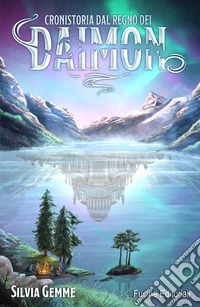 Cronistoria dal Regno dei Daimon. Nuova ediz. libro
