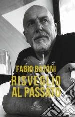 Risveglio al passato libro