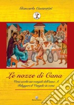 «Le nozze di Cana». Versi sciolti sui Vangeli dell'Anno A. Rileggere il Vangelo in versi libro