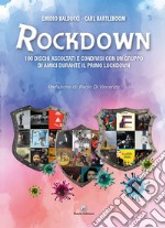 Rockdown. 100 dischi ascoltati e condivisi con un gruppo di amici durante il primo lockdown