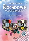 Rockdown. 100 dischi ascoltati e condivisi con un gruppo di amici durante il primo lockdown libro
