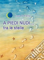 A piedi nudi... tra le stelle