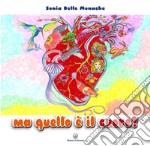 Ma quello è il cuore? Ediz. illustrata