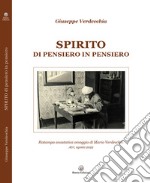 Spirito di pensiero in pensiero. Rist. anast. omaggio di Mario Verdecchia