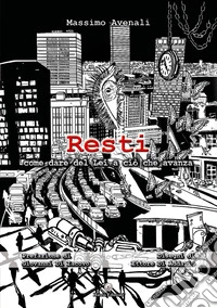 Resti. Come dare del lei a ciò che avanza