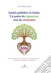 Sanità pubblica in Italia. Un patto da rigenerare non da stracciare libro