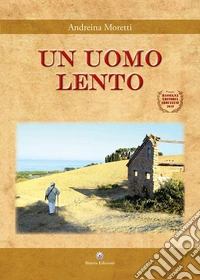Un uomo lento