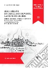 Alle origini di Castel San Giovanni: La Pieve Di Olubra. Chiese, villaggi, castelli e ospedali in una terra di confine tra Piacenza e Pavia fino al XIII secolo libro