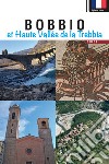 Bobbio et Haute Vallée de la Trebbia. Guide libro