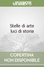 Stelle di arte luci di storia libro