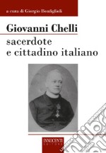 Giovanni Chelli. Sacerdote e cittadino italiano