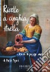 Ricette a cinghia stretta... e briciole di saggezza popolare... libro