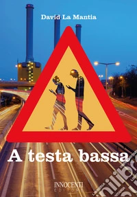 A testa bassa