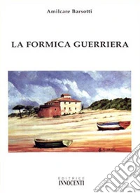 La formica guerriera