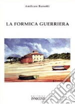 La formica guerriera