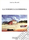 La formica guerriera libro