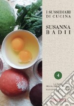 I sussidiari di cucina. Vol. 4: La pasta: secca, fresca, ripiena. Gli gnocchi, i sughi, i ragù libro